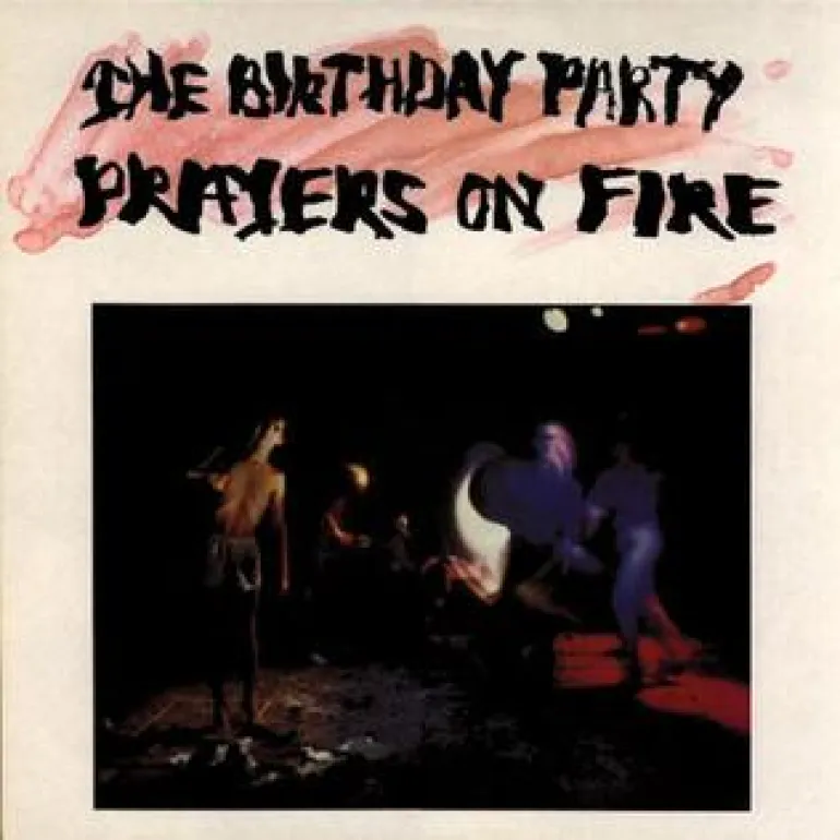 Prayers On Fire-The Birthday Party (1981)