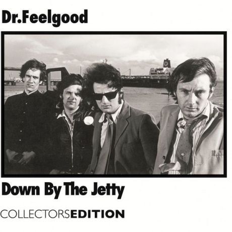 Dr.Feelgood - Down by the Jetty