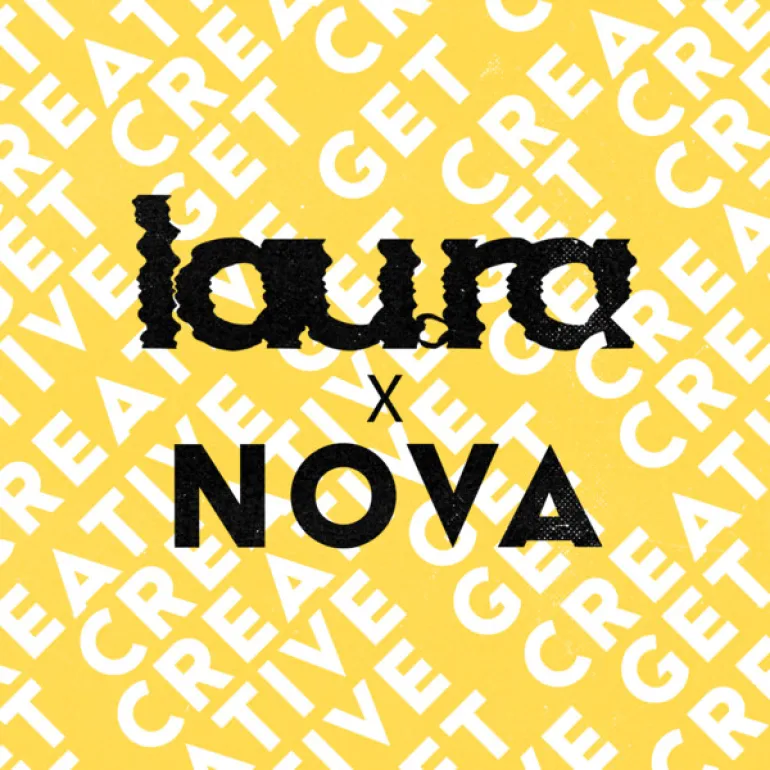 Lau.ra X Nova - Get Creative