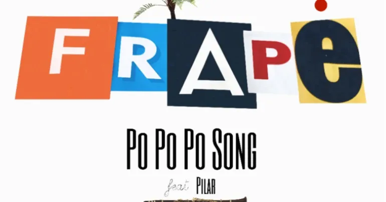 FRAPÉ  PoPoPo Song (feat. Pilãr)