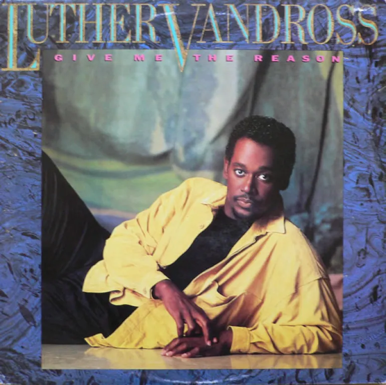 Give me the reason-Luther Vandross