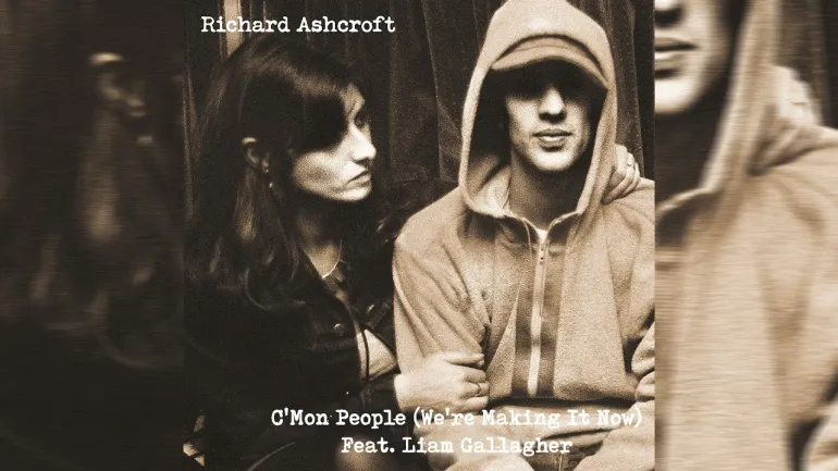 Richard Ashcroft - C'mon People (We're Making It Now) (feat. Liam Gallagher) 