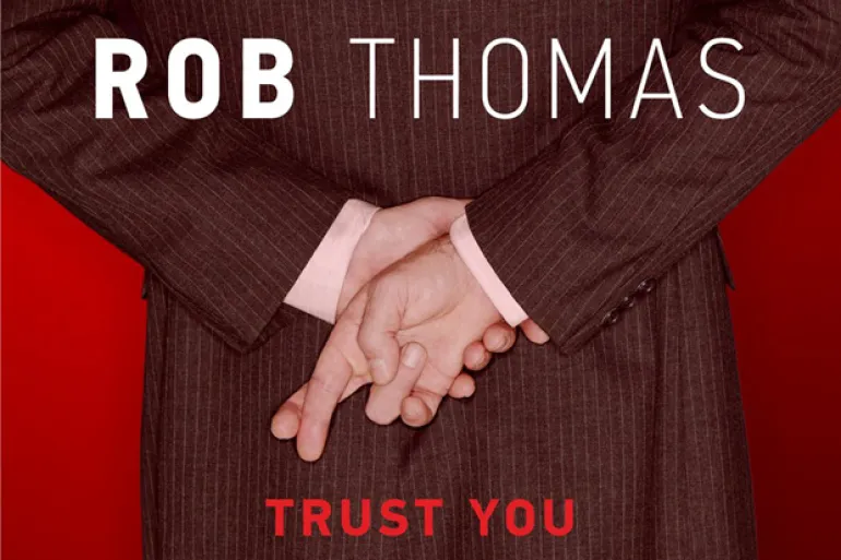 Trust You-Rob Thomas