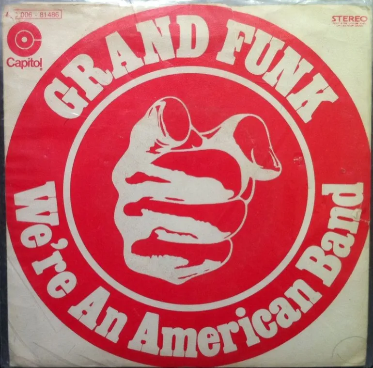 We're An American Band-Grand Funk Railroad (1973)