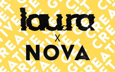 Lau.ra X Nova - Get Creative