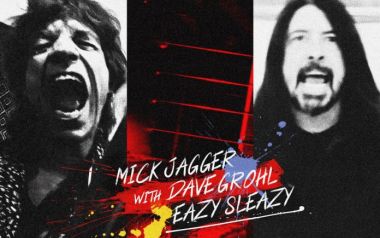 (Μπράβο) Mick Jagger και Dave Grohl συνεργασία έκπληξη ‘Eazy Sleazy’