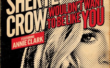 Wouldn't Want To Be Like You-Sheryl Crow · Annie Clark (St. Vincent)