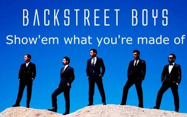 Backstreet Boys: Show 'Em What You're Made Of