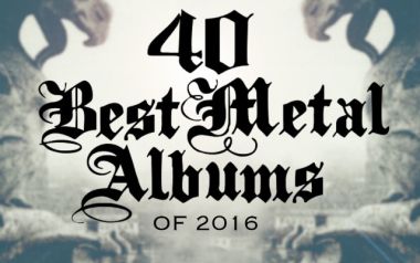 Τα 40 καλύτερα metal άλμπουμ του 2016