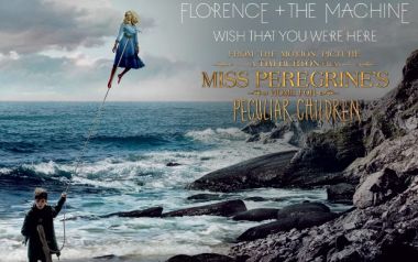 Wish That You Were Here-Florence + The Machine