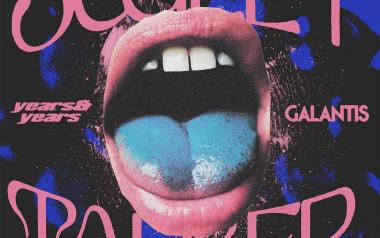 Years & Years & Galantis – “Sweet Talker”