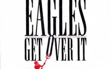 'Get Over It,' the Eagles