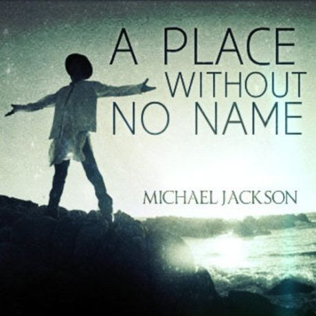 A Place With No Name-Michael Jackson