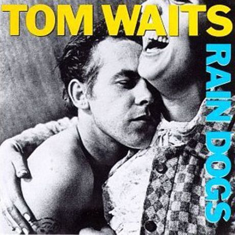 Rain Dogs-Tom Waits (1985)