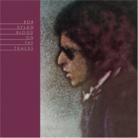 Blood on the Tracks - Bob Dylan (1975)