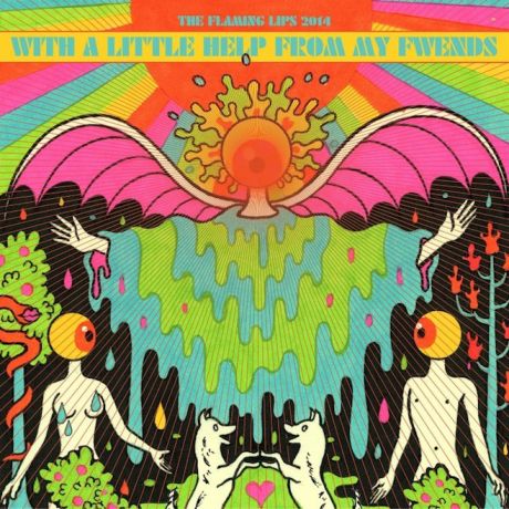 With a Little Help From My Fwends-Flaming Lips
