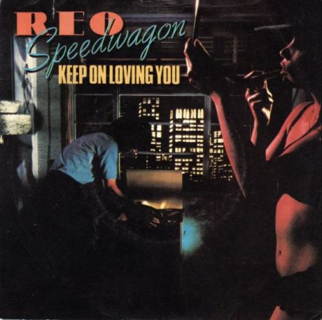 Keep On Loving You-REO Speedwagon
