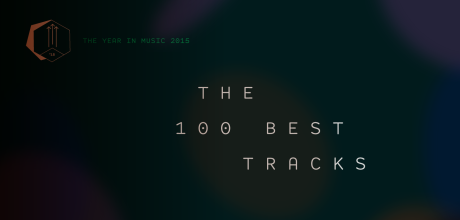 Pitchfork 2015: Τα 100 καλύτερα τραγούδια 