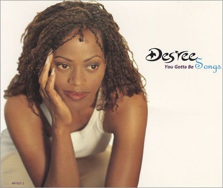You Gotta Be-Des'ree