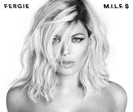 M.I.L.F. $ - Fergie