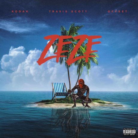 ZEZE-Kodak Black -(feat. Travis Scott & Offset)