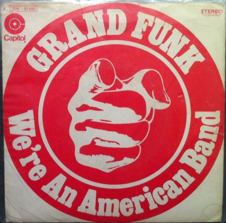 We're An American Band-Grand Funk Railroad (1973)