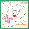 I o Che amo Solo Te, 1 τραγούδι 10 ερμηνείες